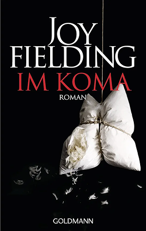 Im Koma: Roman by Joy Fielding