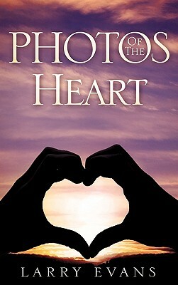 Photos of the Heart by Larry Evans
