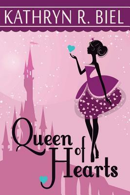 Queen of Hearts by Kathryn R. Biel