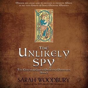 The Unlikely Spy by Sarah Woodbury