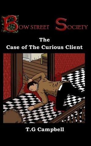 The Case of The Curious Client by T.G. Campbell