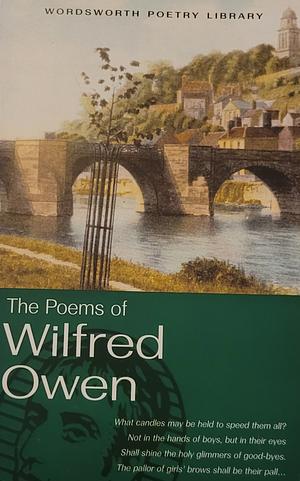 The Poems of Wilfred Owen by Douglas Kerr