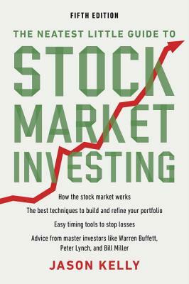 The Neatest Little Guide to Stock Market Investing: Fifth Edition by Jason Kelly