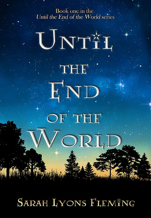 Until the End of the World by Sarah Lyons Fleming