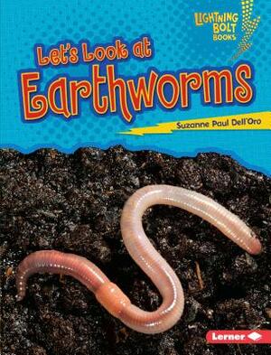 Let's Look at Earthworms by Suzanne Paul Dell'oro