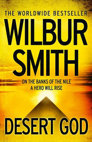 Desert God by Wilbur Smith