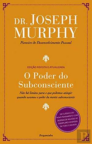 O poder do subconsciente by Joseph Murphy