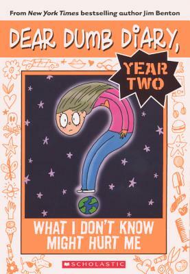 What I Don't Know Might Hurt Me by Jim Benton, Jamie Kelly