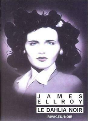 Le Dahlia noir by James Ellroy