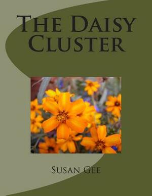 The Daisy Cluster by Susan Gee