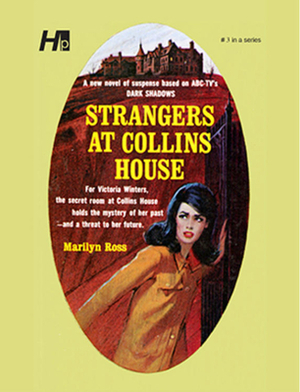 Dark Shadows the Complete Paperback Library Reprint Volume 3: Strangers at Collins House by Marilyn Ross