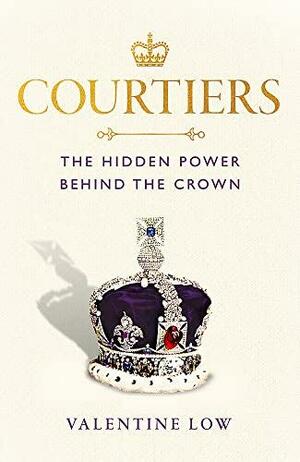 Courtiers: The inside story of the Palace power struggles from the Royal correspondent who revealed the bullying allegations by Pasi Ilmari Jääskeläinen