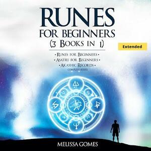 Runes for Beginners: A Pagan Guide to Reading and Casting the Elder Futhark Rune Stones for Divination, Norse Magic and Modern Witchcraft by Melissa Gomes