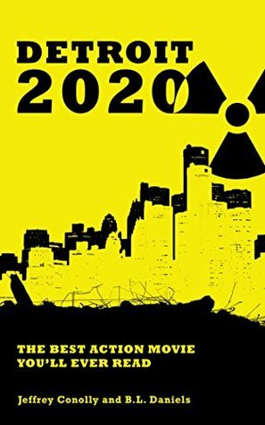 Detroit 2020 by B.L. Daniels, Christine Daniels, Jeffrey Conolly, Kevin Noonan