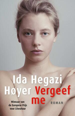 Vergeef me by Ida Hegazi Høyer