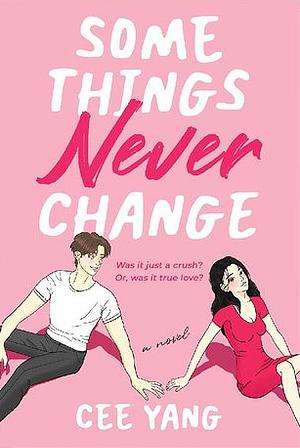 Some Things Never Change by Cee Yang