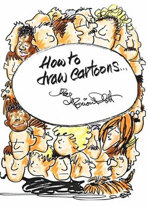 How to Draw Cartoons by Brian Platt