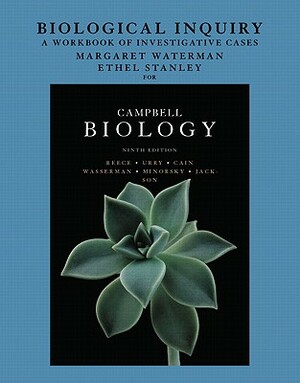 Campbell Biology: Biological Inquiry: A Workbook of Investigative Cases by Michael Cain, Jane Reece, Lisa Urry