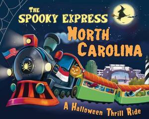 The Spooky Express North Carolina by Eric James