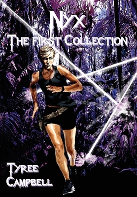 Nyx: The First Collection by Tyree Campbell