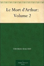 Le Mort d'Arthur, Vol 2 by Thomas Malory