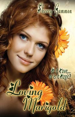 Loving Marigold by Sherry Gammon