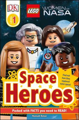 DK Readers L1: Lego(r) Women of Nasa: Space Heroes by Hannah Dolan