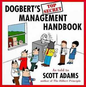 Dogbert's Top Secret Management Handbook by Scott Adams