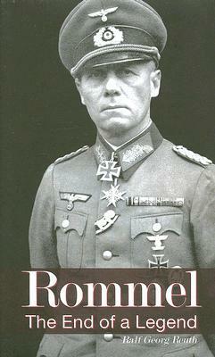 Rommel: The End of a Legend by Herbert A. Danner, Debra S. Marmor, Ralf Georg Reuth