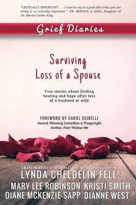 Grief Diaries: Surviving Loss of a Spouse by Kristi Smith, Lynda Cheldelin Fell, Mary Lee Robinson