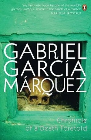 Chronicle of a Death Foretold by Gabriel García Márquez