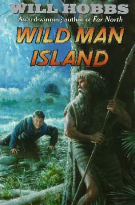 Wild Man Island by Will Hobbs