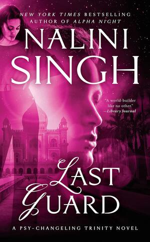 Last Guard by Nalini Singh