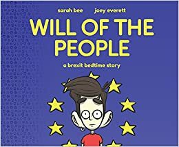 Will of the People: A Brexit Bedtime Story by Sarah Bee, Joey Everett