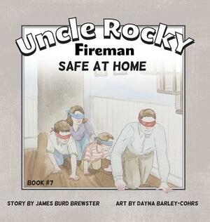 Uncle Rocky, Fireman Book #7 Safe at Home by James Burd Brewster