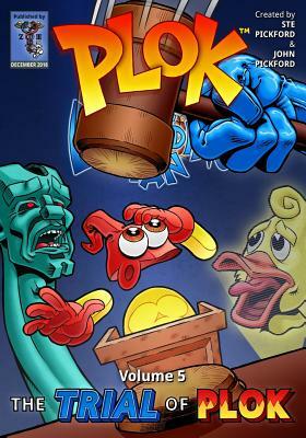 Plok The Exploding Man: Volume 5: The Trial of Plok by Ste Pickford