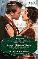 A Pregnant Courtesan for the Rake/captain Grey's Christmas Proposal/her Christmas Temptation/awakening His Sleeping Beauty/her Christmas Knight by Diane Gaston, Janice Preston, Christine Merrill, Nicole Locke, Carla Kelly