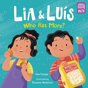 Lia & Luis: Who Has More?: Who Has More? by Ana Crespo, Giovana Medeiros