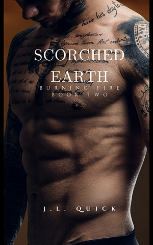 Scorched Earth by J.L. Quick