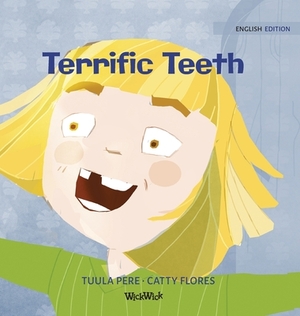 Terrific Teeth by Tuula Pere