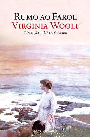 Rumo ao Farol by Virginia Woolf