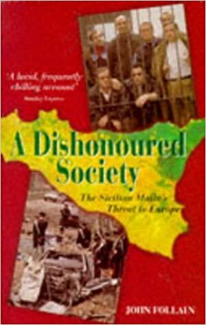 A DISHONOURED SOCIETY by John Follain