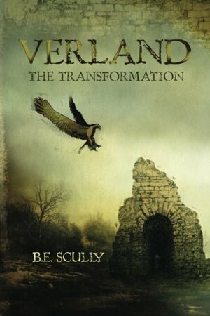 Verland: The Transformation by B.E. Scully
