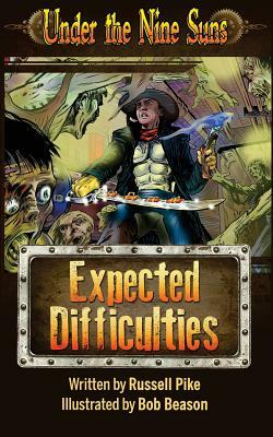 Expected Difficulties: An Introductory Short Story to Under the Nine Suns by Russell Pike