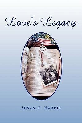 Love's Legacy by Susan E. Harris