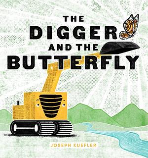 The Digger and the Butterfly by Joseph Kuefler