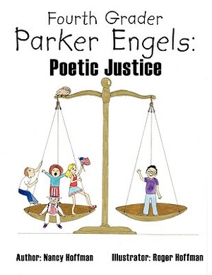 Fourth Grader Parker Engels: Poetic Justice by Nancy Hoffman