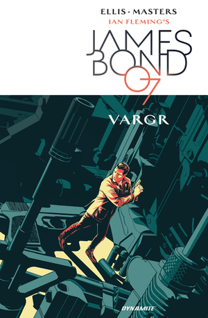 James Bond, Vol. 1: VARGR by Warren Ellis, Jason Masters