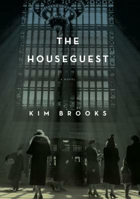The Houseguest by Kim Brooks