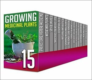 Medicinal Plants: 15 in 1 Box Set - The Ultimate Benefits Of Planting Medicinal Plants, Miracles Of Green Tea And More About Organic Antibiotics In This ... 1 Set (herbal remedies, medicinal plants,) by J. Watkinson, Barbara Glidewell, M. Clarkshire, C. Mckenzie, D. Langely, S. Snow